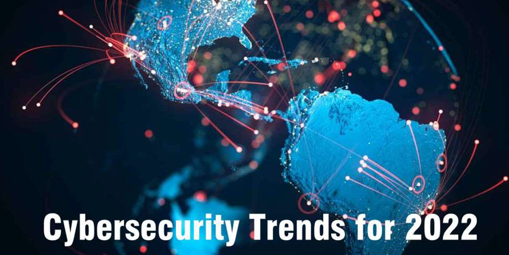 Read more about the article Cybersecurity Trends For 2022